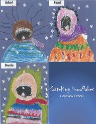 E149 Catching Snowflakes by Achol, Eyad & Stevie, Lakeview, Gr.1